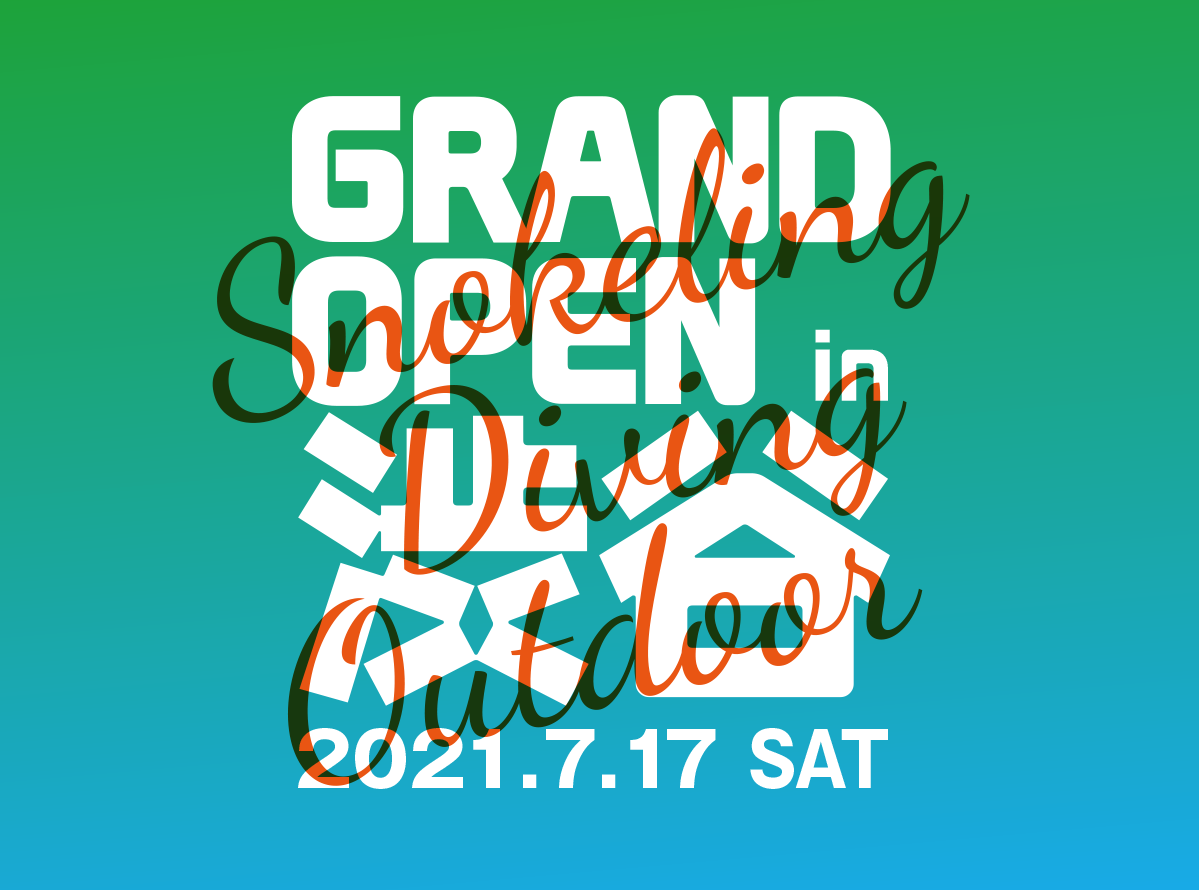 GRAND OPEN in渋谷 2021.7.17 SAT